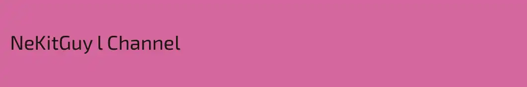 NeKitGuy l Channel